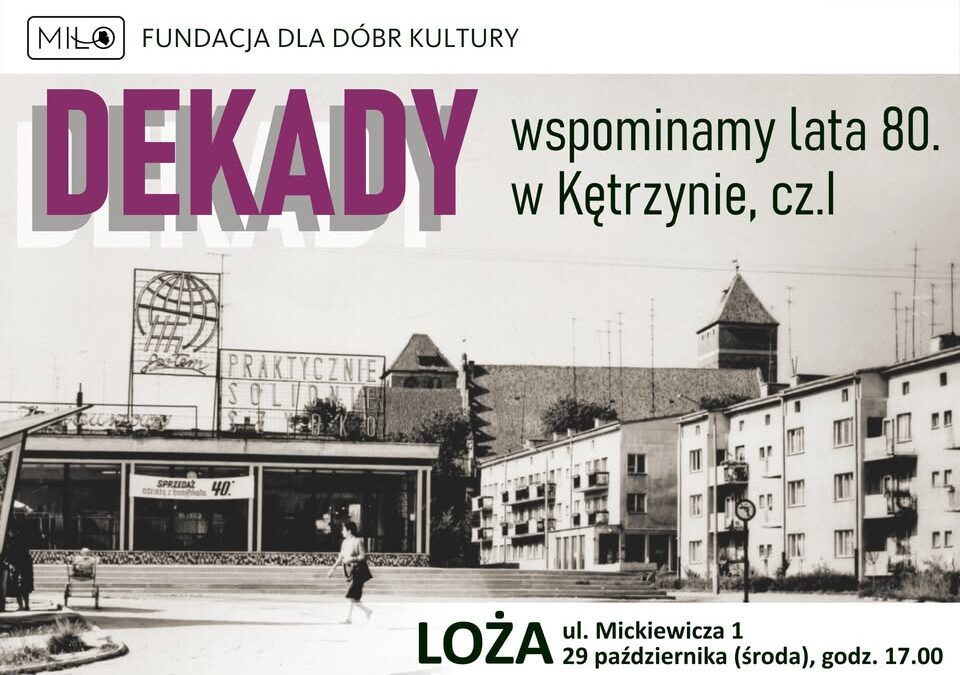 Spotkanie DEKADY – lata 80., cz.I